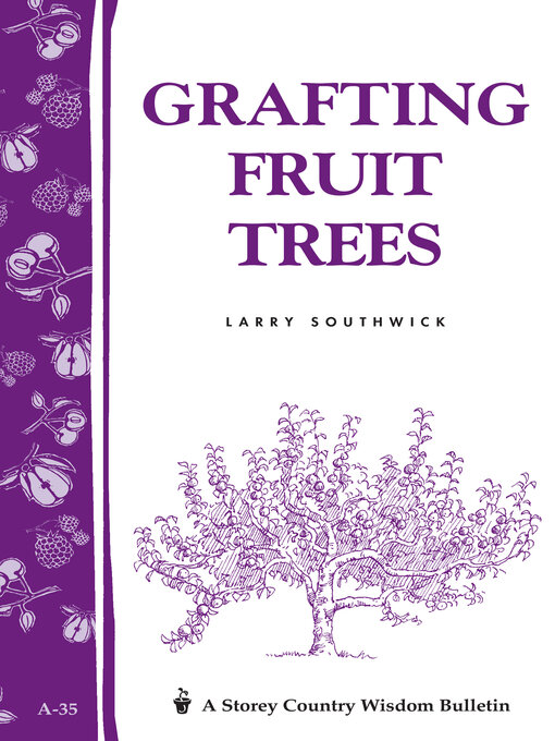 Title details for Grafting Fruit Trees by Larry Southwick - Available
